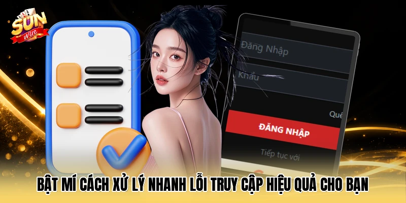 Bật mí cách xử lý nhanh lỗi truy cập hiệu quả cho bạn