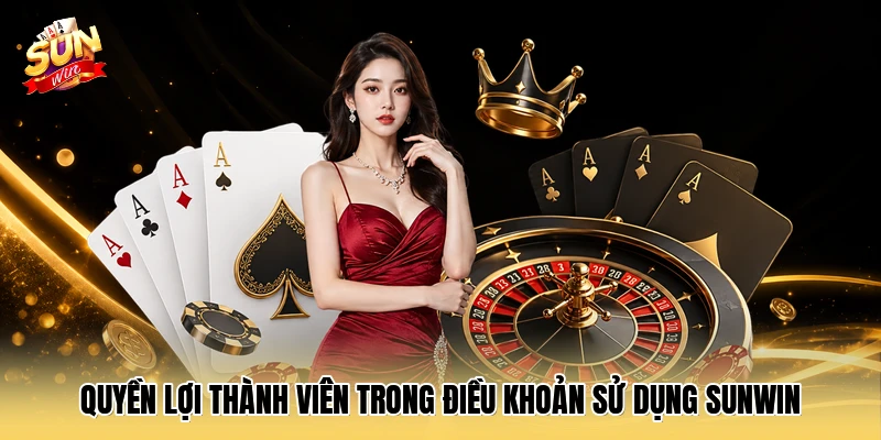 Quyền lợi thành viên trong điều khoản sử dụng SUNWIN