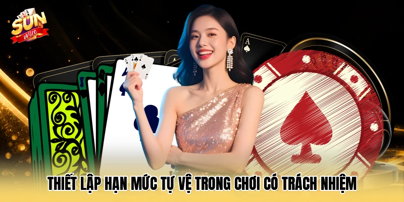 Thiết lập hạn mức tự vệ trong chơi có trách nhiệm