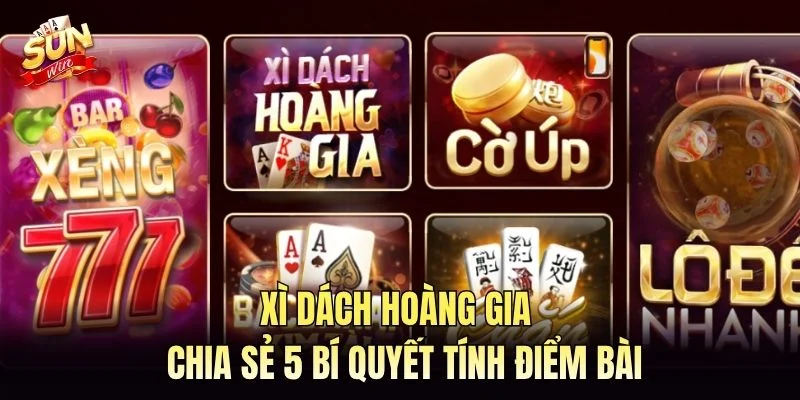 Xì Dách Hoàng Gia